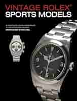 入手困難　100 SUPERLATIVES ROLEX WATCHES 洋書 ロレックス大全 the Best (100%ムックシリーズ) | 晋遊舎 |本